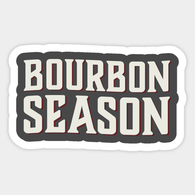 Bourbon Season Sticker by TeeSwagUniverse